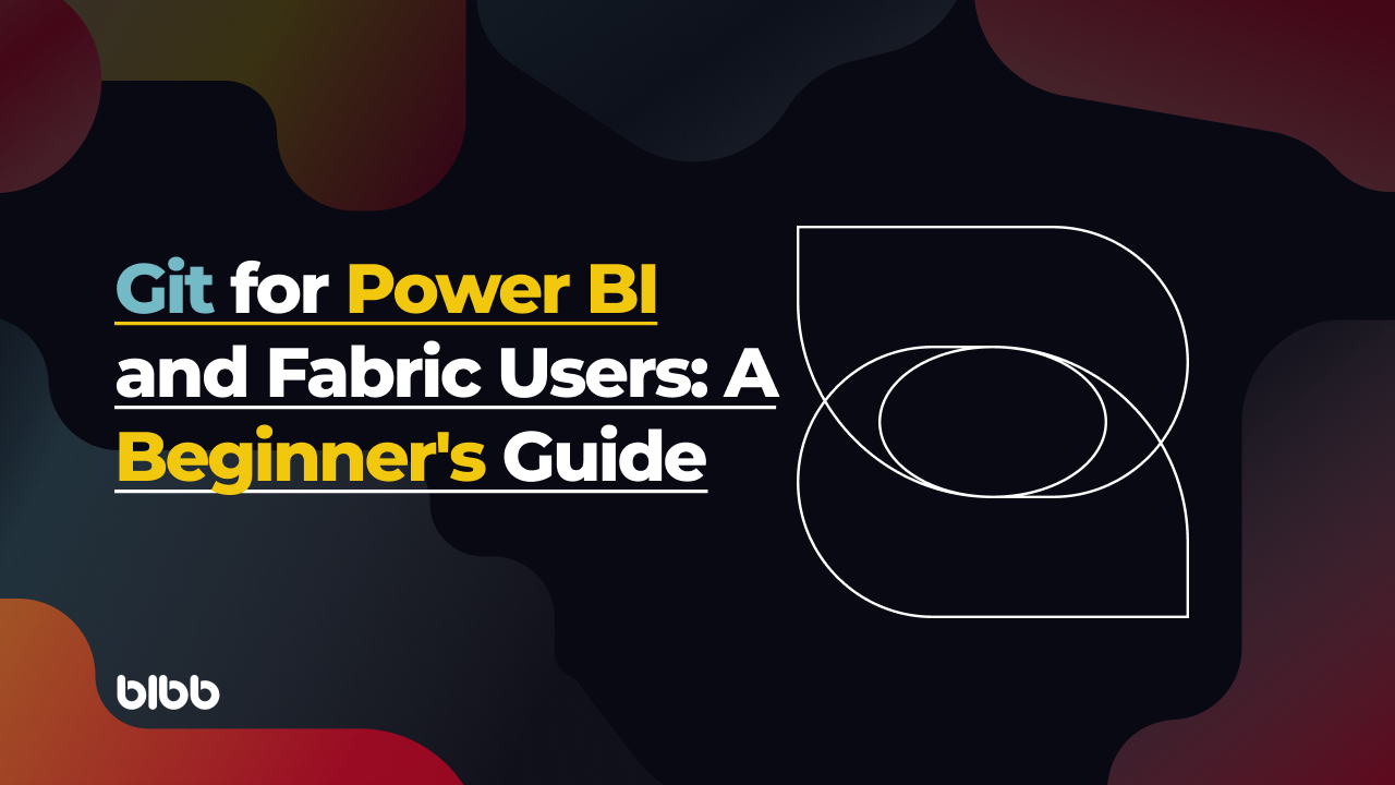 Git for Power BI and Fabric Users: A Beginner's Guide