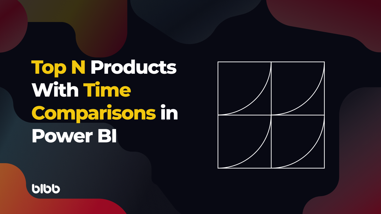 Master Power BI Time Comparisons and Top N Analysis for Optimal Performance