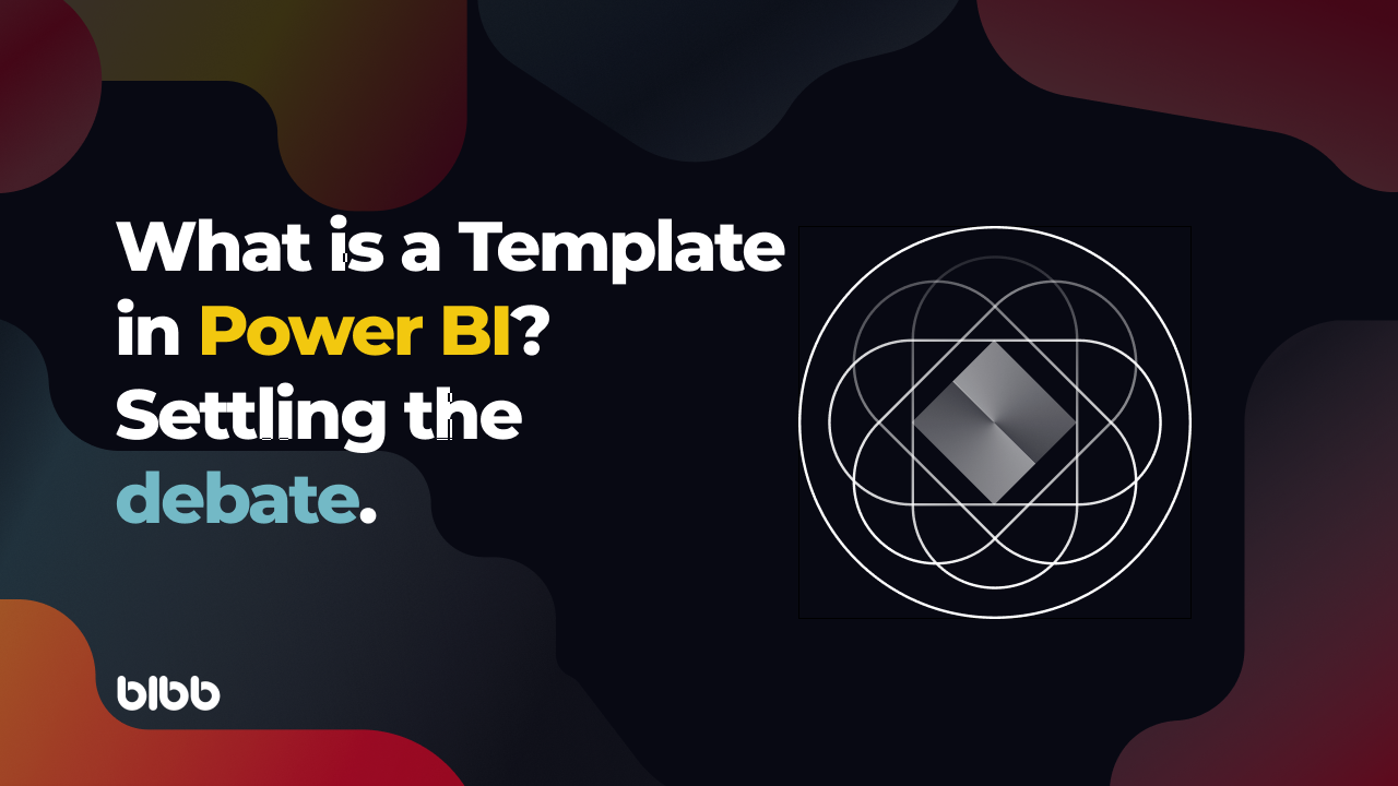 What is a Template in Power BI? Settling the debate.